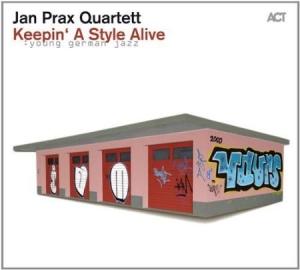 Jan Prax Quartett - Keepin' A Style Alive in der Gruppe CD bei Bengans Skivbutik AB (1308827)
