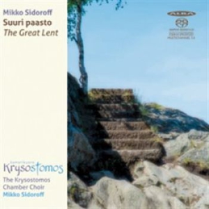 Sidoroff Mikko - Suuri Paasto (The Great Lent) in der Gruppe MUSIK / SACD / Klassiskt bei Bengans Skivbutik AB (1309986)