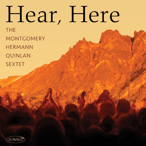 Montgomery Hermann Quinlan Sextet - Hear, Here in der Gruppe CD / Jazz/Blues bei Bengans Skivbutik AB (1310031)
