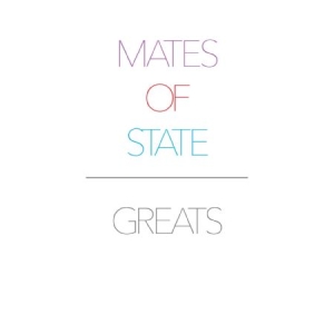Mates Of State - Greats in der Gruppe CD bei Bengans Skivbutik AB (1310192)