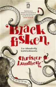 Christer Lundberg - Bläckfisken. En vidunderlig kärlekshistoria in der Gruppe CDON - Exporterade Artiklar_Manuellt / Böcker_CDON_Exporterade bei Bengans Skivbutik AB (1312000)