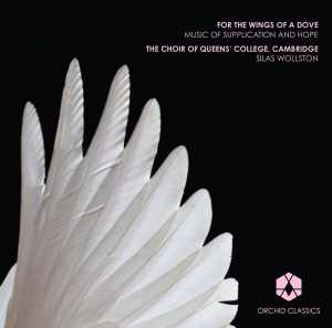 The Choir Of Queens College Cambridge - For The Wings Of A Dove in der Gruppe Externt_Lager / Naxoslager bei Bengans Skivbutik AB (1312061)