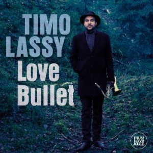 Timo Lassy - Love Bullet in der Gruppe CD bei Bengans Skivbutik AB (1312383)