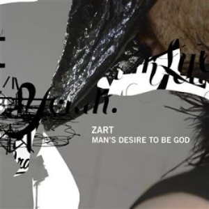 Zart - Man's Desire To Be God in der Gruppe CD bei Bengans Skivbutik AB (1313583)