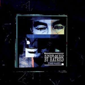 Embraced By Hatred - Time Waits in der Gruppe VINYL bei Bengans Skivbutik AB (1318380)