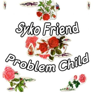 Syko Friend - Problem Child in der Gruppe VINYL bei Bengans Skivbutik AB (1333665)