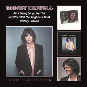 Rodney Crowell - Ain?T Living Long Like This/But Wha in der Gruppe CD bei Bengans Skivbutik AB (1333708)
