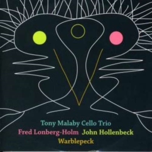 Tony Malaby Cello Trio - Warblepeck in der Gruppe MUSIK / SACD / Jazz/Blues bei Bengans Skivbutik AB (1333913)