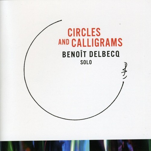 Delbecq Benoit - Circles And Calligrams in der Gruppe CD / Jazz/Blues bei Bengans Skivbutik AB (1333914)