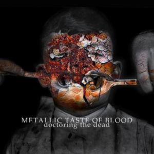 Metallic Taste Of Blood - Doctoring The Dead (180 G) in der Gruppe VINYL bei Bengans Skivbutik AB (1334861)