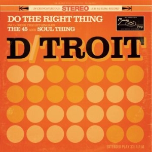 D/Troit - Do The Right Thing in der Gruppe VINYL bei Bengans Skivbutik AB (1335083)