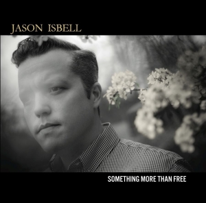 Isbell Jason - Something More Than Free in der Gruppe VINYL / Vinyl Bestseller der 2010er bei Bengans Skivbutik AB (1335146)