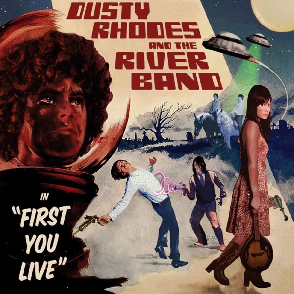 Dusty Rhodes & The River Band - First You Live in der Gruppe CD / Bestseller bei Bengans Skivbutik AB (1335719)