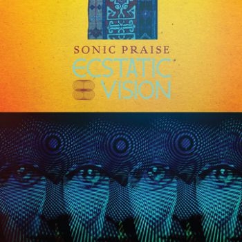 Ecstatic Vision - Sonic Praise in der Gruppe CD / Bestseller bei Bengans Skivbutik AB (1336998)