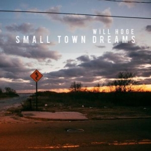 Will Hoge - Small Town Dreams in der Gruppe CD bei Bengans Skivbutik AB (1364231)