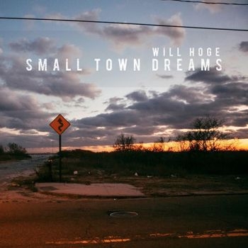 Hoge Will - Small Town Dreams in der Gruppe CD / Bestseller bei Bengans Skivbutik AB (1364231)