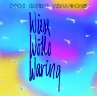 Wiese Wïllo Waring - Oboe Guitar Vibraphone in der Gruppe CD bei Bengans Skivbutik AB (1387095)