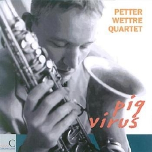 Wettre Petter Quartet - Pig Virus in der Gruppe CD bei Bengans Skivbutik AB (1387142)