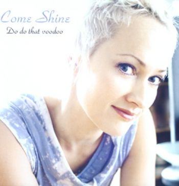 Come Shine - Do Do That Voodoo in der Gruppe CD / Bestseller bei Bengans Skivbutik AB (1387190)