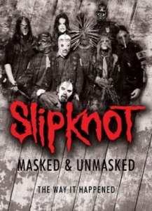 Slipknot - Masked & Unmasked (Dvd Documentary) in der Gruppe Musik-DVD & Bluray bei Bengans Skivbutik AB (1388479)