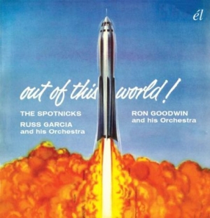 Spotnicks/Russ Garcia And His Orche - Out Of This World! in der Gruppe CD bei Bengans Skivbutik AB (1398016)