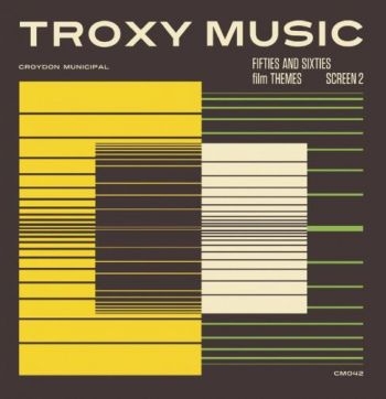 Various Artists - Troxy Music: Fifties And Sixties Fi in der Gruppe CD / Bestseller bei Bengans Skivbutik AB (1399029)