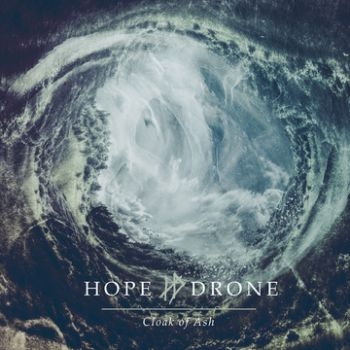 Hope Drone - Cloak Of Ash in der Gruppe CD / Bestseller bei Bengans Skivbutik AB (1482717)