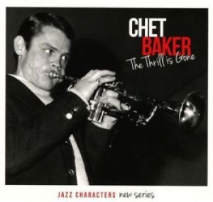 Baker Chet - Jazz Characters The Thrill Is Gone in der Gruppe CD bei Bengans Skivbutik AB (1485088)