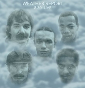Weather Report - 8:30 Live in der Gruppe CD bei Bengans Skivbutik AB (1485222)