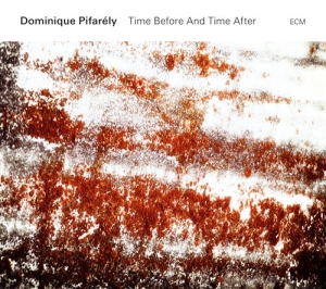 Dominique Pifarély - Time Before And Time After in der Gruppe CD bei Bengans Skivbutik AB (1485679)