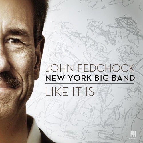 John Fedchock New York Big Band - Like It Is in der Gruppe CD / Jazz/Blues bei Bengans Skivbutik AB (1485959)