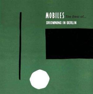 Mobiles - Best Of - Drowning In Berlin in der Gruppe CD bei Bengans Skivbutik AB (1490703)