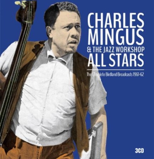 Mingus Charles & The Jazz Workshop - Complete Birdland Broadcasts 1961-6 in der Gruppe CD / Jazz/Blues bei Bengans Skivbutik AB (1490768)