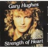 HUGHES GARY - STRENGHT OF HEART in der Gruppe CD bei Bengans Skivbutik AB (1511087)