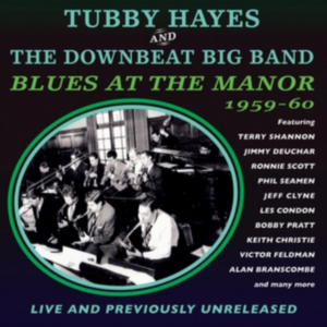 Hayes Tubby And The Downbeat Big Ba - Blues At The Manor 1959-60 in der Gruppe CD bei Bengans Skivbutik AB (1511194)