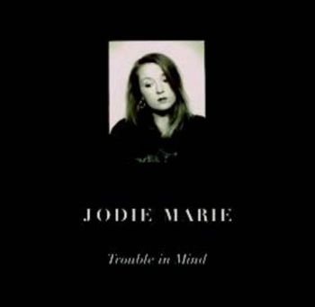 Marie Jodie - Trouble In Mind in der Gruppe CD / Bestseller bei Bengans Skivbutik AB (1511219)