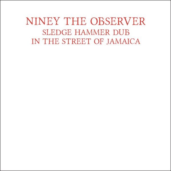 Niney The Observer - Sledge Hammer Dub In The Street Of in der Gruppe CD / Reggae bei Bengans Skivbutik AB (1512595)