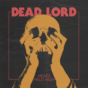 Dead Lord - Heads Held High in der Gruppe CD bei Bengans Skivbutik AB (1512606)