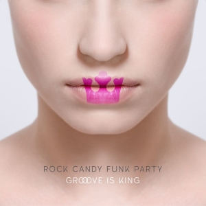 Rock Candy Funk Party - Groove Is King in der Gruppe CD bei Bengans Skivbutik AB (1514333)