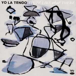 Yo La Tengo - Stuff Like That There in der Gruppe CD bei Bengans Skivbutik AB (1514671)