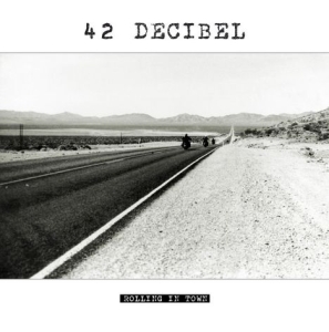 42 Decibel - Rolling In Town in der Gruppe CD bei Bengans Skivbutik AB (1514972)