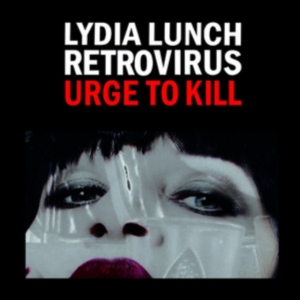 Lunch Lydia & Retrovirus - Urge To Kill in der Gruppe CD bei Bengans Skivbutik AB (1515038)