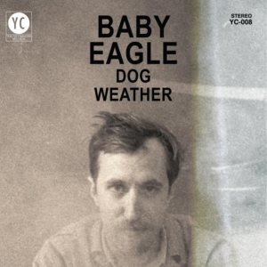 Baby Eagle - Dog Weather in der Gruppe VINYL bei Bengans Skivbutik AB (1515255)