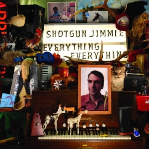 Shotgun Jimmie - Everything, Everything in der Gruppe CD bei Bengans Skivbutik AB (1515265)