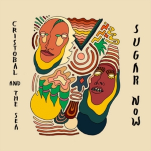 Cristobal And The Sea - Sugar Now in der Gruppe CD bei Bengans Skivbutik AB (1516123)