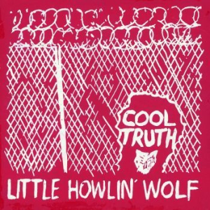 Little Howlin' Wolf - Cool Truth (Reissue) in der Gruppe VINYL bei Bengans Skivbutik AB (1516627)