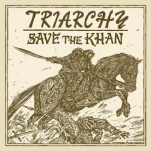 Triarchy - Save The Kahn in der Gruppe CD bei Bengans Skivbutik AB (1519683)
