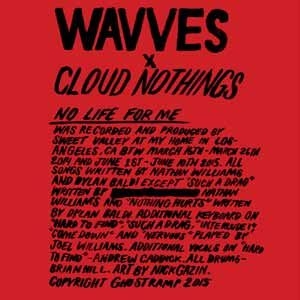 Wavves/Cloud Nothings - No Life For Me in der Gruppe CD bei Bengans Skivbutik AB (1521101)