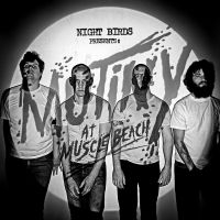 Night Birds - Mutiny At Muscle Beach (Vinyl Lp) in der Gruppe VINYL bei Bengans Skivbutik AB (1521121)