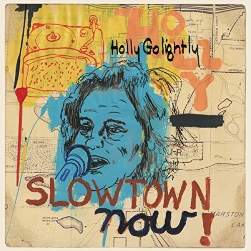 Golightly Holly - Slowtown Now! in der Gruppe CD / Pop bei Bengans Skivbutik AB (1521214)